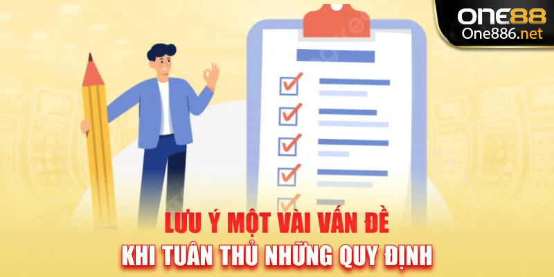 Lưu ý một vài vấn đề khi tuân thủ những quy định