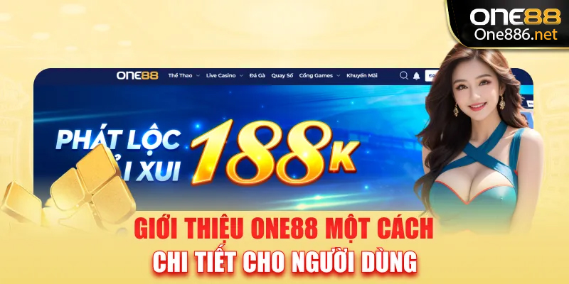 Giới thiệu ONE88 một cách chi tiết cho người dùng