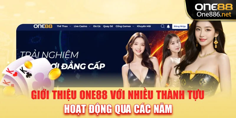 Giới thiệu ONE88 với nhiều thành tựu hoạt động qua các năm