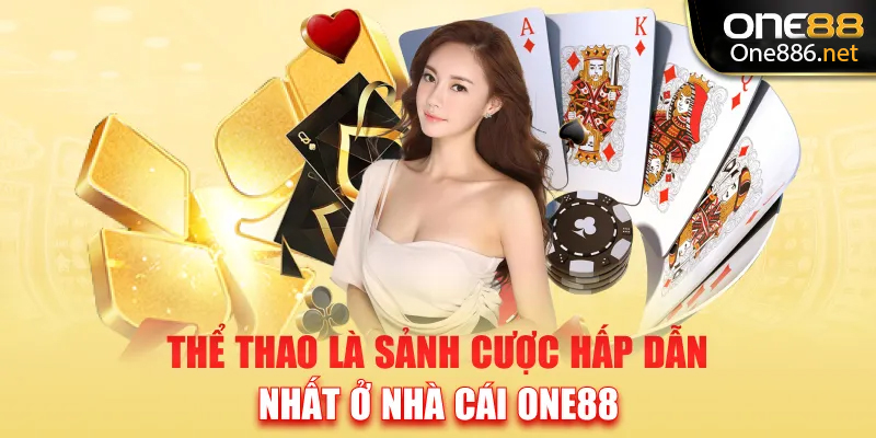 Thể thao là sảnh cược hấp dẫn nhất ở nhà cái ONE88