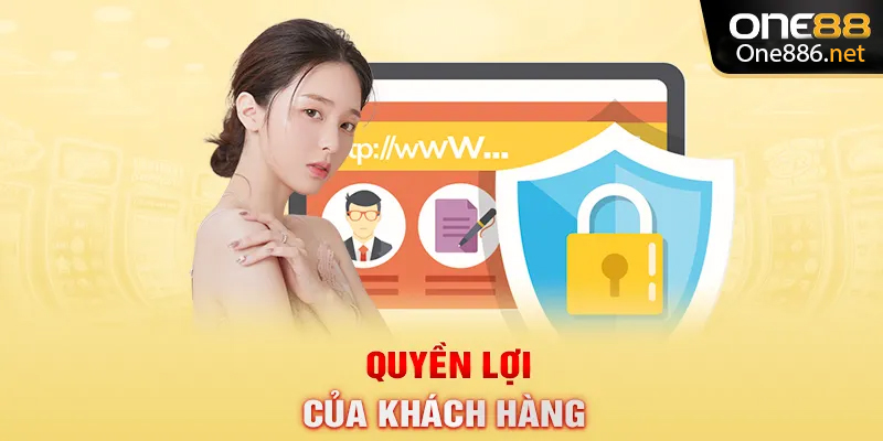 Quyền lợi của khách hàng